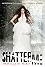 Shatter Me by Tahereh Mafi Shatter Me by Tahereh Mafi