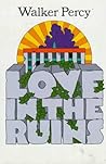 Love in the Ruins by Walker Percy Love in the Ruins by Walker Percy