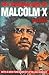 The Autobiography of Malcolm X by Malcolm X The Autobiography of Malcolm X by Malcolm X