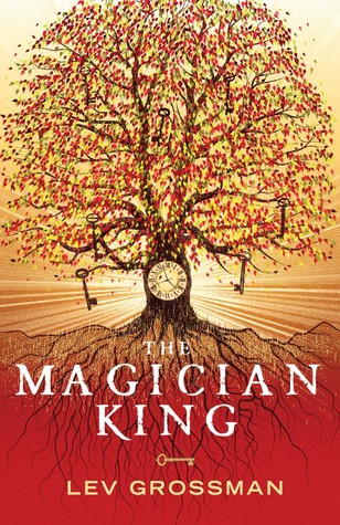 The Magician King by Lev Grossman The Magician King by Lev Grossman