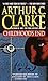 Childhood’s End by Arthur C. Clarke Childhood’s End by Arthur C. Clarke