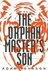 The Orphan Master's Son by Adam Johnson The Orphan Master's Son by Adam Johnson