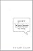 Quiet by Susan Cain Quiet by Susan Cain