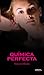 Química perfecta by Simone Elkeles