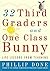 32 Third Graders and One Class Bunny by Phillip Done 32 Third Graders and One Class Bunny by Phillip Done