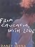 From Caucasia, With Love by Danzy Senna From Caucasia, With Love by Danzy Senna