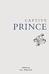 Captive Prince by C.S. Pacat Captive Prince by C.S. Pacat
