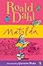 Matilda by Roald Dahl Matilda by Roald Dahl
