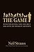 The Game by Neil Strauss The Game by Neil Strauss