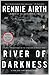River of Darkness by Rennie Airth River of Darkness by Rennie Airth