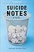 Suicide Notes by Michael Thomas Ford Suicide Notes by Michael Thomas Ford