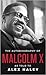 The Autobiography of Malcolm X by Malcolm X The Autobiography of Malcolm X by Malcolm X