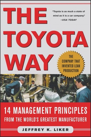 The Toyota Way by Jeffrey K. Liker The Toyota Way by Jeffrey K. Liker