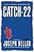 Catch-22 by Joseph Heller Catch-22 by Joseph Heller