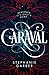 Caraval by Stephanie Garber Caraval by Stephanie Garber