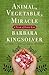 Animal, Vegetable, Miracle by Barbara Kingsolver Animal, Vegetable, Miracle by Barbara Kingsolver
