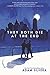 They Both Die at the End by Adam Silvera They Both Die at the End by Adam Silvera
