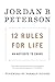 12 Rules for Life by Jordan B. Peterson 12 Rules for Life by Jordan B. Peterson