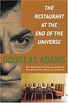 The Restaurant at the End of the Universe by Douglas Adams The Restaurant at the End of the Universe by Douglas Adams