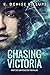 Chasing Victoria
