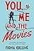 You, Me and the Movies by Fiona Collins You, Me and the Movies by Fiona Collins