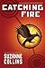 Catching Fire (The Hunger Games, #2)