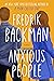 Anxious People by Fredrik Backman Anxious People by Fredrik Backman