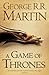 A Game of Thrones by George R.R. Martin A Game of Thrones by George R.R. Martin