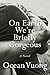On Earth We're Briefly Gorgeous by Ocean Vuong On Earth We're Briefly Gorgeous by Ocean Vuong