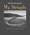 My Struggle by Karl Ove Knausgård My Struggle by Karl Ove Knausgård