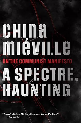 A Spectre, Haunting by China Miéville
