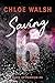 Saving 6 by Chloe Walsh Saving 6 by Chloe Walsh