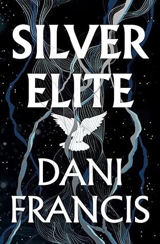 Silver Elite by Dani Francis Silver Elite by Dani Francis