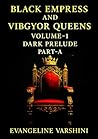 DARK PRELUDE Vol 01 – Part A: An Epic Dark Fantasy of the Black Empress & Her 7 Celestial Queens—A Mythical Tale of Magic, Prophecy, Love, & the ... Forest (BLACK EMPRESS AND VIBGYOR QUEENS) DARK PRELUDE Vol 01 – Part A: An Epic Dark Fantasy of the Black Empress & Her 7 Celestial Queens—A Mythical Tale of Magic, Prophecy, Love, & the ... Forest