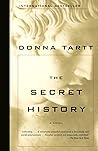 The Secret History by Donna Tartt The Secret History by Donna Tartt