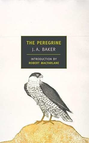 The Peregrine by J.A. Baker The Peregrine by J.A. Baker