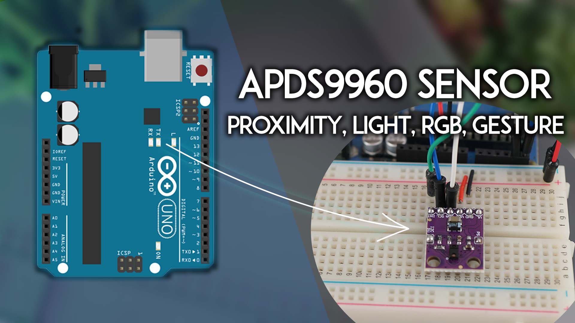 Arduino with APDS9960 Proximity, Light, RGB, and Gesture Sensor