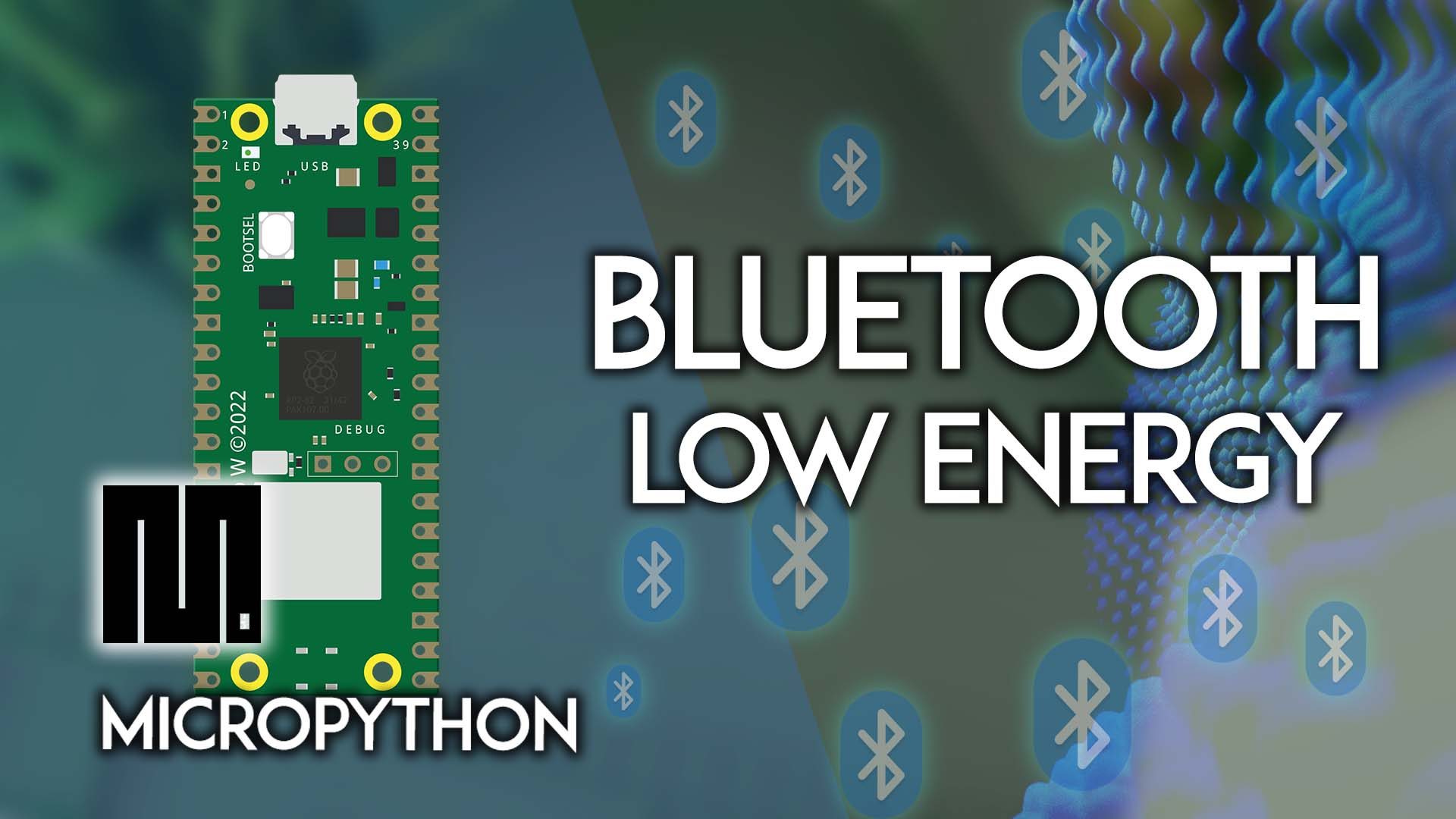 Raspberry Pi Pico W: Getting Started with Bluetooth Low Energy (MicroPython)