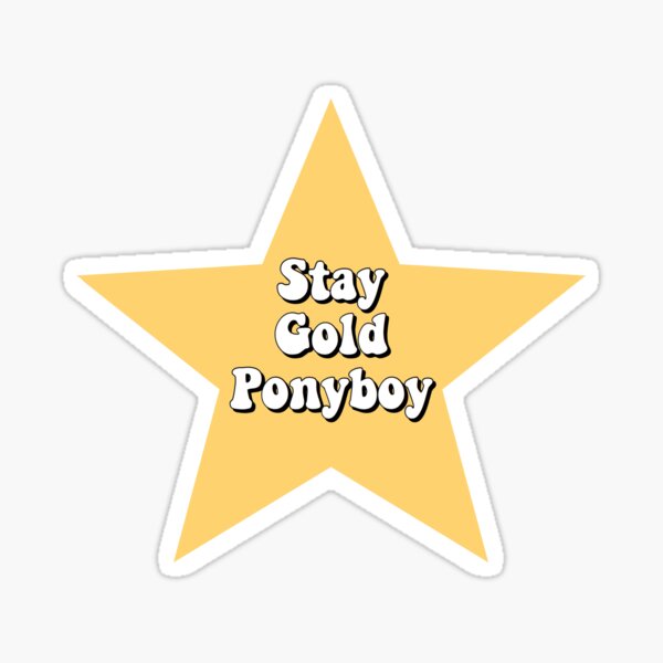 Artikelvorschau, The Outsiders - Bleib Gold Ponyboy Star entworfen und verkauft von Outsidersboys.