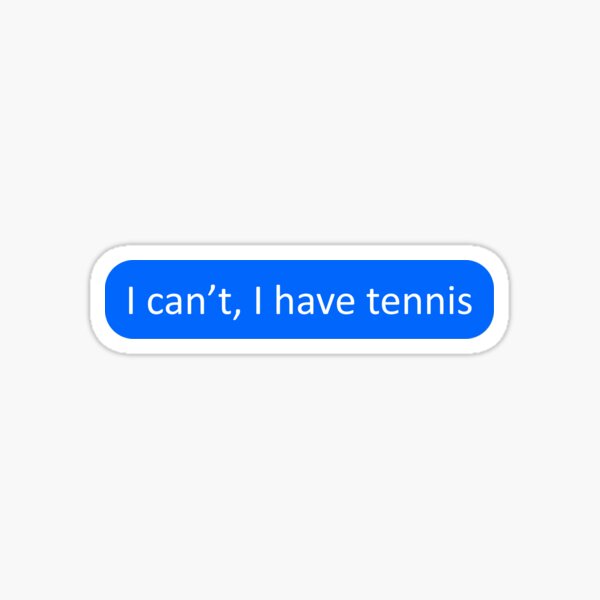 Artikelvorschau, Ich kann nicht, ich habe Tennis entworfen und verkauft von SmileMiau.