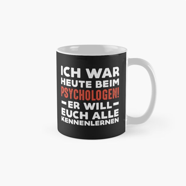 Artikelvorschau, Ich War Heute Bein Psychologen Er Will Euch Alle Kennenlernen entworfen und verkauft von o2bshirt.
