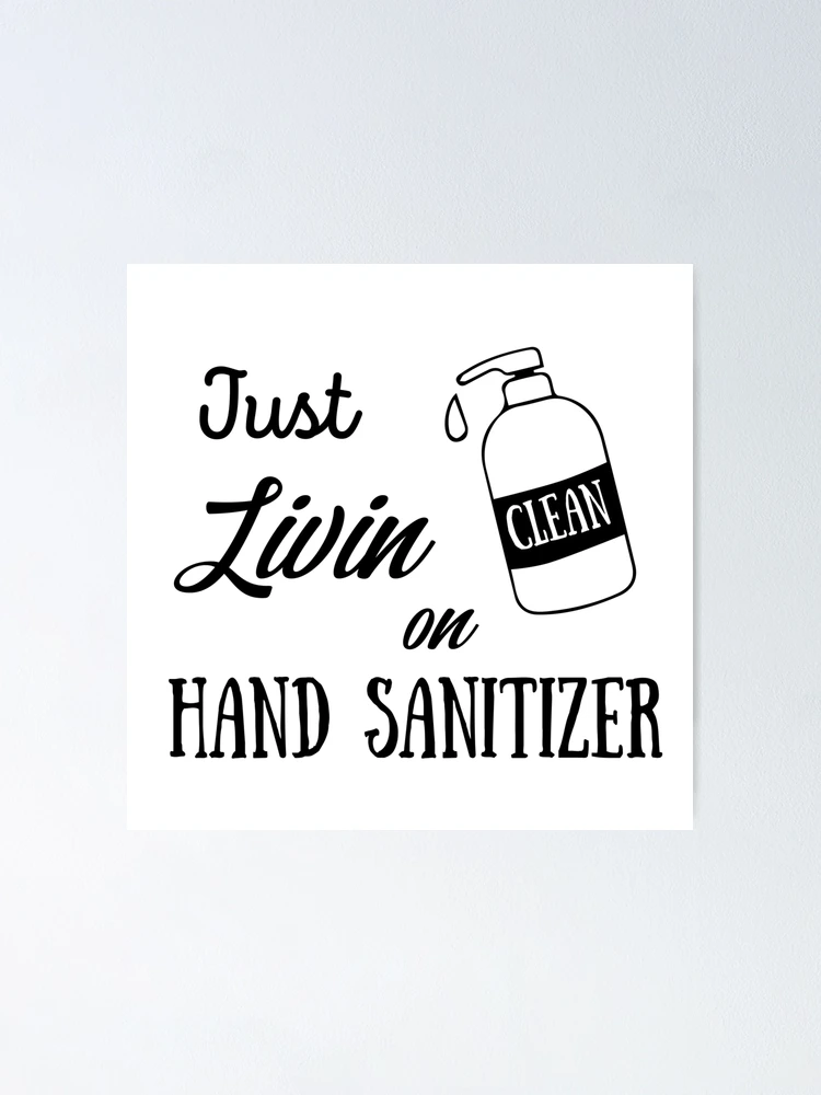 Thumbnail 1 of 3, Poster, Just livin on hand sanitizer designed and sold by CodingForTech.