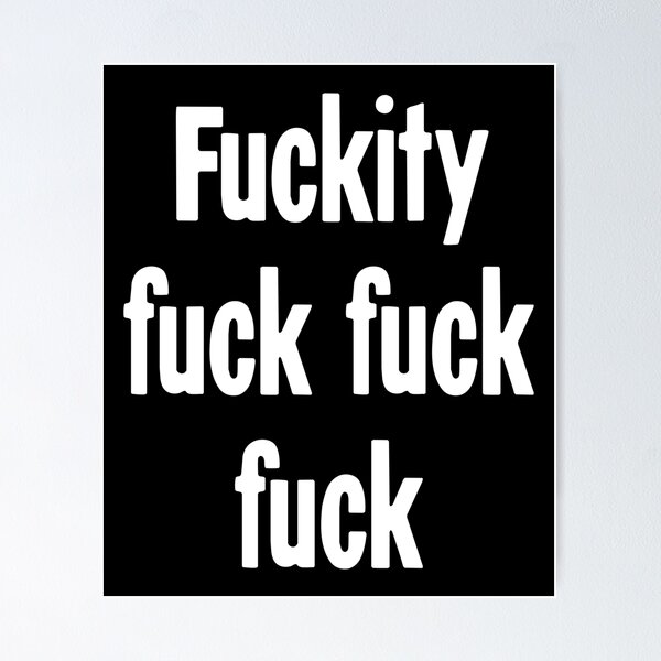 Item preview, Fuckity Fuck Fuck Fuck designed and sold by Good-Looking Corpse.