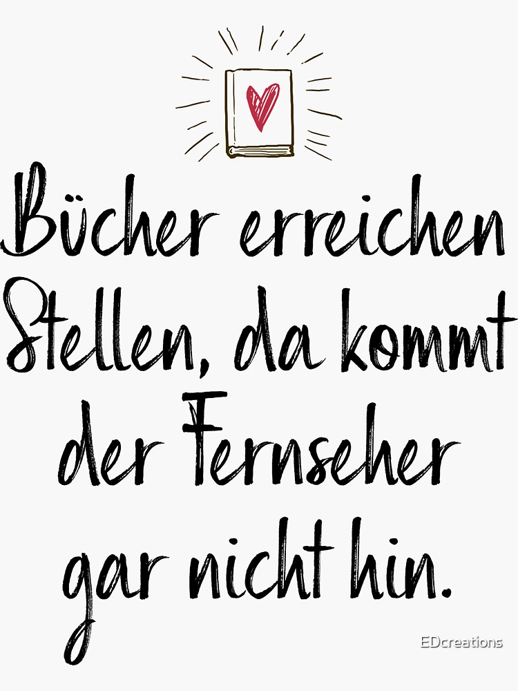 Thumbnail 3 von 3, Sticker, Bücher Erreichen Stellen Da Kommt Der Fernseher Nicht Hin - Lesen Statt Fernsehen - Bücher Sprüche Für Buch Fans designt und verkauft von EDcreations.