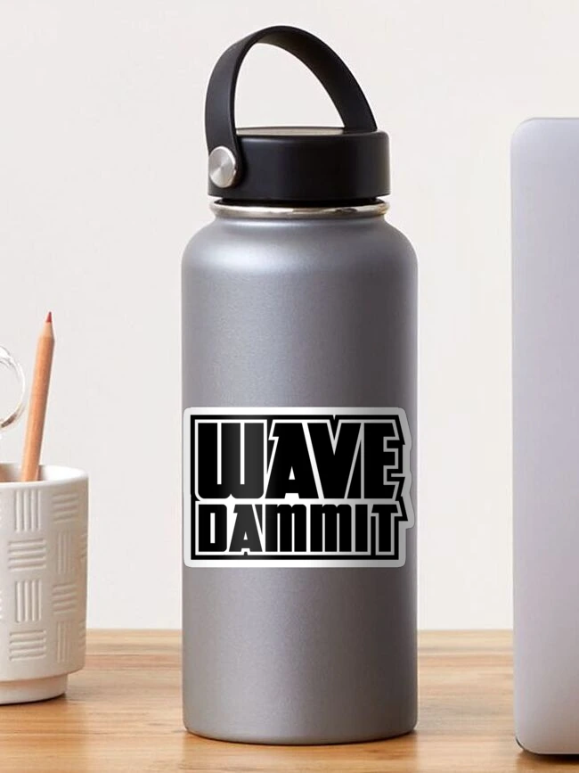 Thumbnail 1 von 3, Sticker, Welle, verdammt designt und verkauft von Tim McHugh.