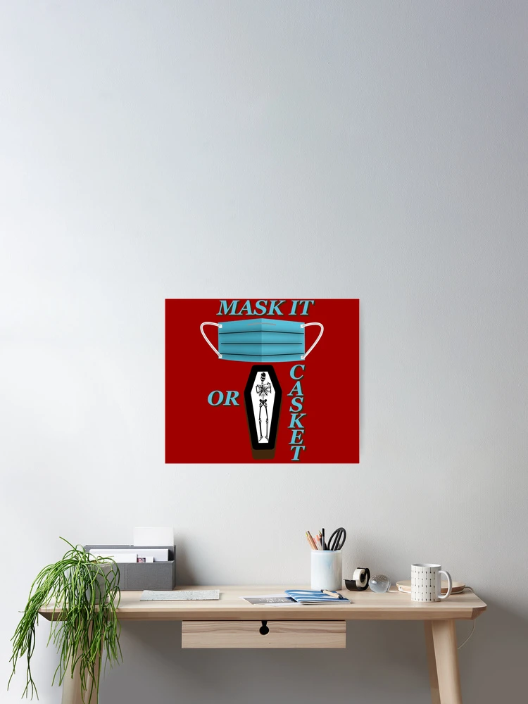 Thumbnail 2 of 3, Poster, Mask It Or Casket Medical Protection designed and sold by CharJens.