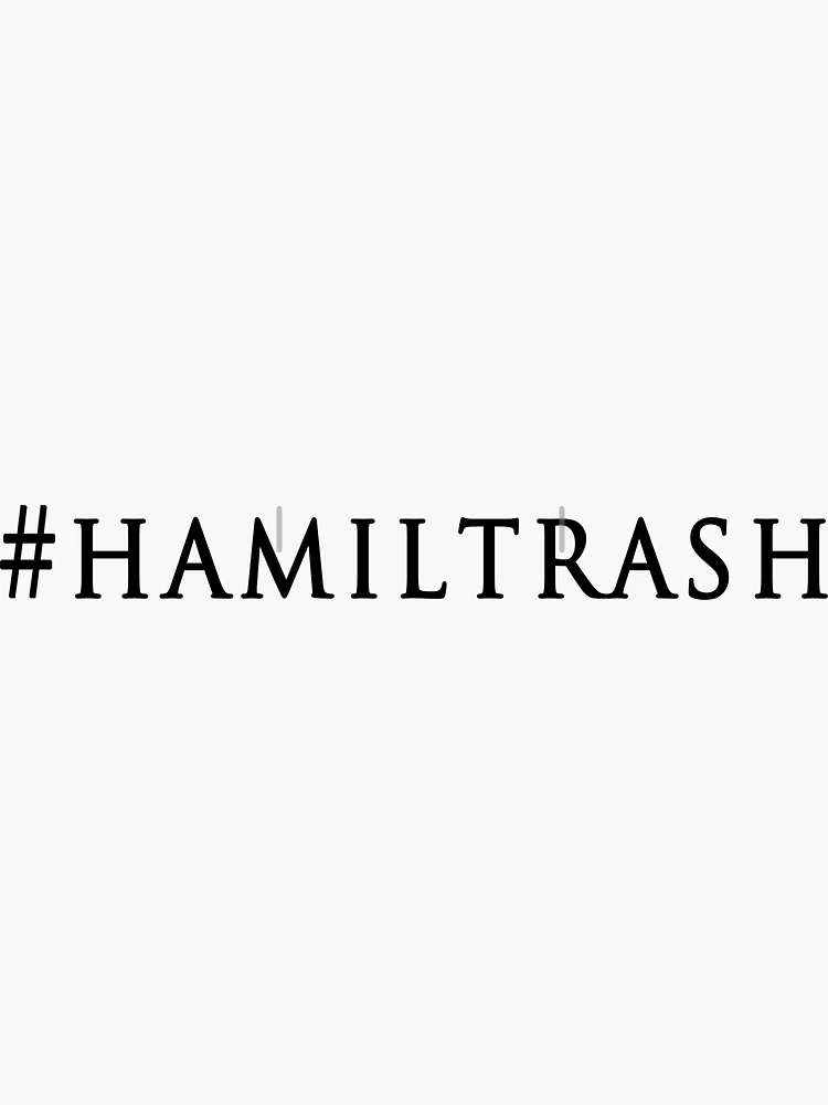 Thumbnail 3 of 3, Sticker, #Hamiltrash designed and sold by AlexVR.
