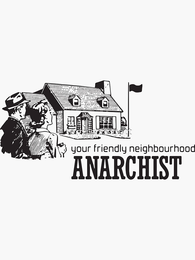 Aperçu 3 sur 3. Sticker avec l'œuvre Votre sympathique quartier anarchiste créée et vendue par terry springett.