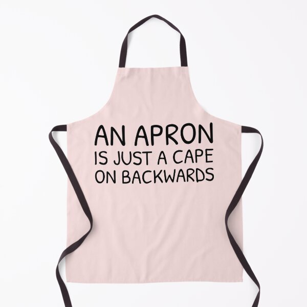 Item preview, An apron is just a cape on backwards Pink designed and sold by Telle Garcia.