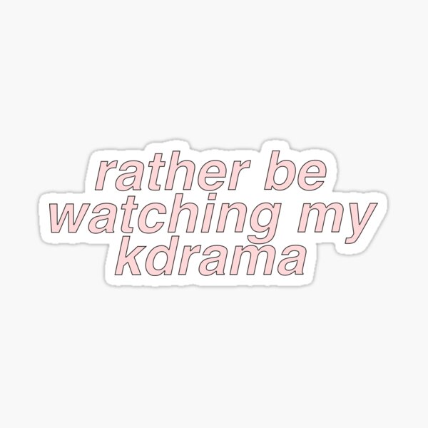 Item preview, Prefiero estar viendo mi kdrama Pegatina designed and sold by ohbentley.